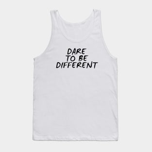 Dare To Be Different Tank Top